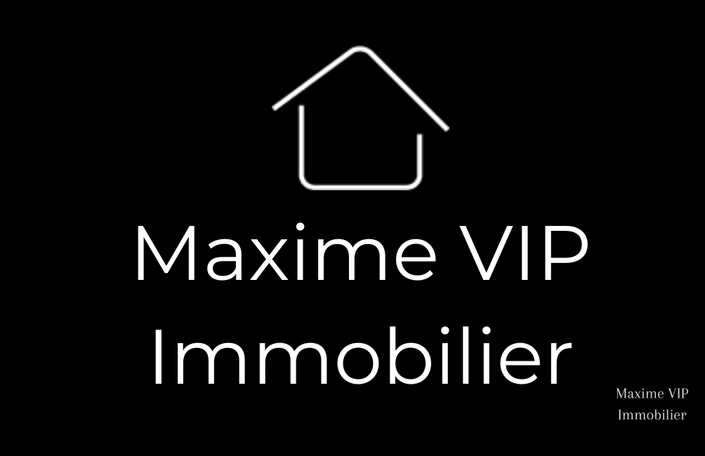Agence immobilière de Maxime Vip Immobilier